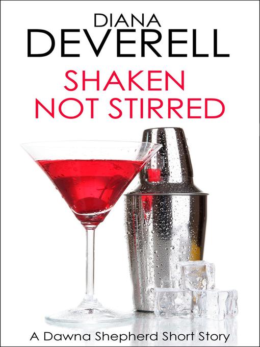 Title details for Shaken, Not Stirred by Diana Deverell - Available